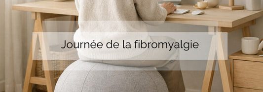 Journée fibromyalgie 2026 : mieux assis, mieux dans sa peau